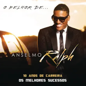o melhor de anselmo ralph