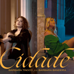 Bárbara Tinoco x Bárbara Bandeira - Cidade - single